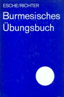 Esche, Annemarie - Eberhardt Richtee : Burmesisches Übungsbuch