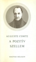 Comte, Auguste : A pozitív szellem -Két értekezés