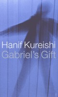 Kureishi, Hanif  : Gabriel's Gift
