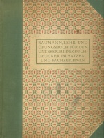 Baumann, Friedrich : Lehr- und Übungsbuch für den Unterricht der Buchdrucker im Satzbau und Fachzeichnen