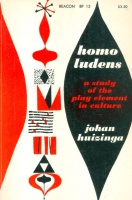 Huizinga, Johan : Homo Ludens. A Study of the Play-Element in Culture