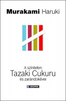 Murakami Haruki : A színtelen Tazaki Cukuru és zarándokévei