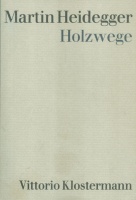 Heidegger, Martin : Holzwege