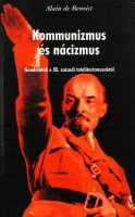 Benoist, Alain de : Kommunizmus és nácizmus. Gondolatok a XX. századi totalitarizmusokról.
