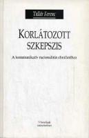 Tallár Ferenc : Korlátozott szkepszis - A kommunikatív racionalitás elméletéhez.