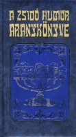 Köves József (szerk.) : A zsidó humor aranykönyve