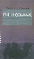 Beszélgetések Emil M. Ciorannal