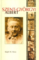 Moss, Ralph W. : Szent-Györgyi Albert