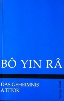 Bo Yin Ra  : A titok - Das Geheimnis 