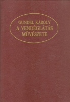 Gundel Károly : A vendéglátás művészete (reprint)