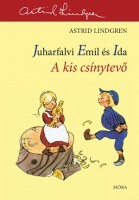 Lindgren, Astrid : Juharfalvi Emil és Ida - A kis csínytevő