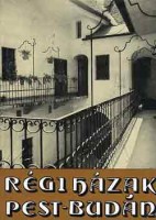 Pereházy Károly (szerk.) : Régi házak Pest-Budán