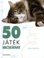 Strachan, Jackie : 50 játék macskáknak