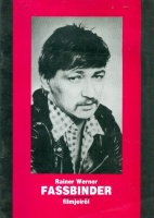 Szilágyi György  (szerk.) : Rainer Werner Fassbinder filmjeiről