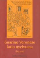 Guarino Veronese  : -- latin nyelvtana (Regulae)