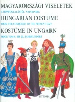  Ék Erzsébet : Magyarországi viseletek - A honfoglalástól napjainkig