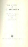 The Prayers Of Kierkegaard - Edited And With A New Interpretation Of His Life And Thought by Lefevre, Perry D.