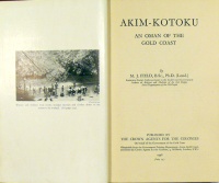 Field, M. J. : Akim-Kotoku. An Oman of the Gold Coast.