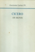 Cicero, (Marcus Tullius) : De Signis - In C. Verrem actionis secundae liber IV.