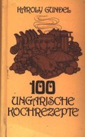 Gundel Károly : 100 Ungarische Kochrezepte (minikönyv)