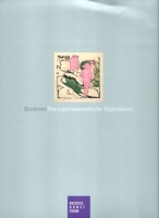 Moeller, Magdalena M. (Hrsg.) : Kirchner. Das expressionistische Experiment.
