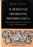  Benkő Loránd  : A magyar irodalmi írásbeliség a felvilágosodás korának első szakaszában