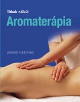 Harding, Jennie : Aromaterápia