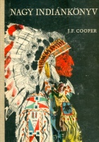 Cooper, J.  F. : Nagy indiánkönyv