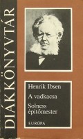 Ibsen, Henrik : A vadkacsa - Solness építőmester