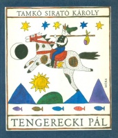 Tamkó Sirató Károly : Tengerecki Pál - Gyermekversek
