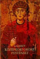 Lazarev, Victor : Középkori orosz festészet