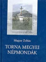 Magyar Zoltán : Torna megyei népmondák
