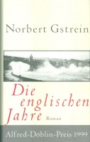 Gstrein, Norbert : Die englischen Jahre - Roman