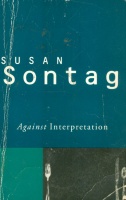 Sontag, Susan : Against Interpretation