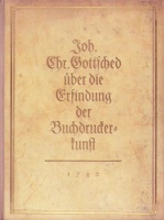 Gottsched, Joh. Chr. : Festrede zur 300 jährigen Jubelfeier der Erfindung der Buchdruckerkunst, gehalten in Leipzig am 27. Juni 1740.