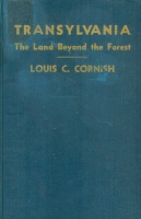 Cornish, Louis C. : Transylvania - The Land Beyond the Forest