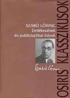 Szabó Lőrinc  : Emlékezések és publicisztikai írások