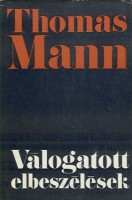 Mann, Thomas : Válogatott elbeszélések