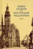 Márai Sándor : Egy polgár vallomásai I-II.