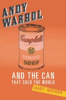 Indiana, Gary : Andy Warhol and the Can that Sold the World