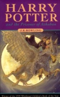 Rowling, J. K. : Harry Potter and the Prisoner of  Azkaban