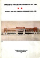 Prakfalvi Endre - Hajdú Virág (szerk.) : Építészet és tervezés Magyarországon 1945-1959