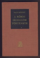 Falus Róbert  : A római irodalom története