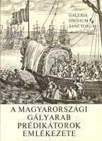 Makkai László (szerk.) : A magyarországi gályarab prédikátorok emlékezete