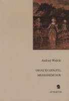 Walicki, Andrzej : Orosz és lengyel messianizmusok