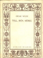 Wilde, Oscar : Toll, irón, méreg