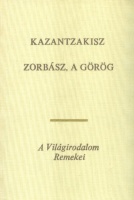  Kazantzakisz, Nikosz    : Zorbász, a görög