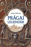 Ježková, Alena : Prágai legendák