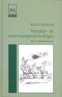 Klein Sándor : Vezetés- és szervezetpszichológia