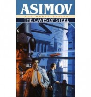 Asimov, Isaac : The Caves of Steel